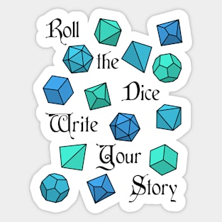 Roll the Dice Write Your Story - RPG Phrase Sticker